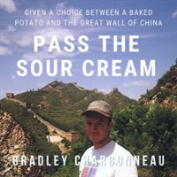Pass_the_Sour_Cream__Given_a_choice_between_a_baked_potato_and_the_Great_Wall_of_China